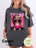 Trump Bubble Gum Pepper Comfort Colors Unisex Tee